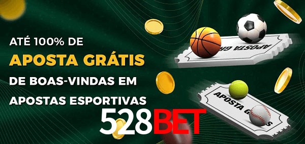 528bet Ate 100% de Aposta Gratis