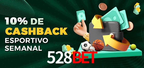10% de bônus de cashback na 528bet